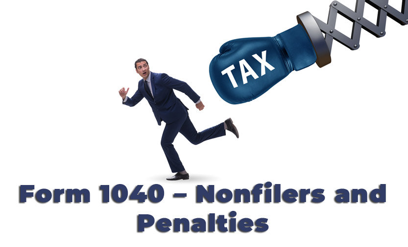 Form 1040 – Nonfilers and Penalties