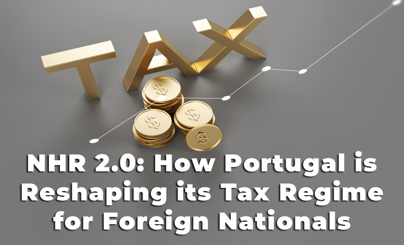 NHR 2.0: How Portugal is Reshaping its Tax Regime for Foreign Nationals